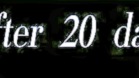 Stylized glowing white text 'after 20 days' repeated on black background