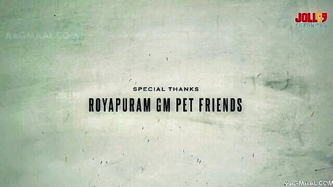 Special thanks to Royapuram GM Pet Friends in big tits Indian babe straight couple episode