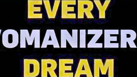 Every woman's dream text overlay in bold yellow and white on black background