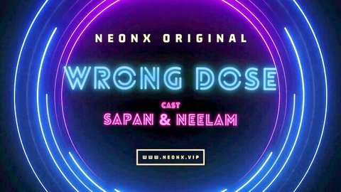 NeonX Original adult video poster for Wrong Dose starring Sapanan and Neelam
