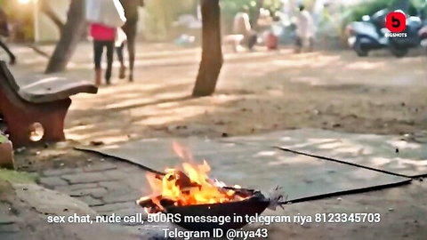 Indian outdoor fire scene with Telegram promo for sex chat nude calls 300RS by riya