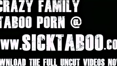 Crazy family taboo porn promo banner urging to download full uncut videos from sicktaboo.com