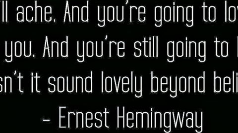 Ernest Hemingway quote reading 'And you're going to love it beyond belief' in stylish black text