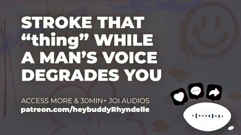 M4M audio: Stroke your thing to degrading man's voice JOI instructions