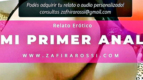 Zafira Rossi's Argentine ASMR audio: My First Anal erotic story, hot narrated tale