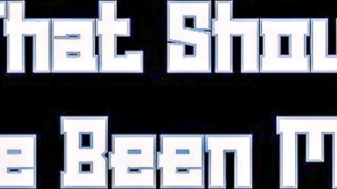 Bold white outlined text 'That Should Been Me' on black background