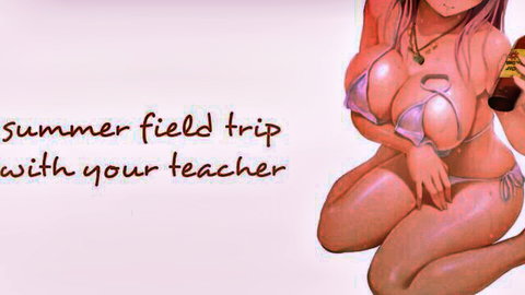 Lewd Kawaii ASMR as busty anime teacher in bikini on summer field trip