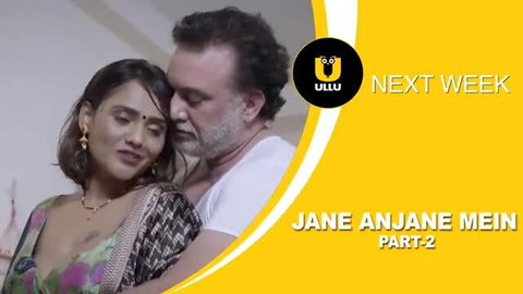 Sapna Sappu embraces older man in Jane Anjane Mein Part 2 Ullu