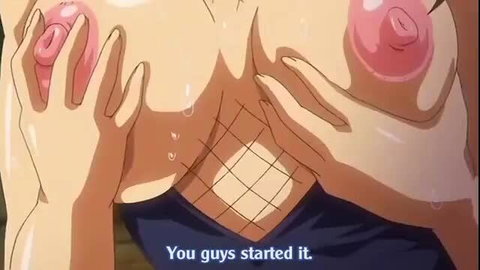 Anime hentai girl squeezing huge wet tits in fishnet, You guys started it