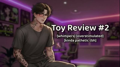 Tattooed Asian guy in glasses, toy review whimpering overstimulated